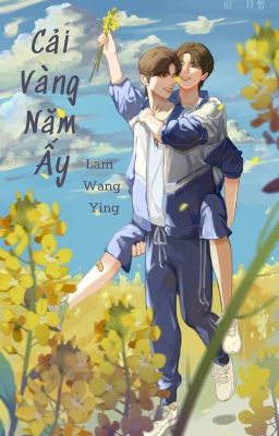 Fanfic-BJYX-Cải vàng năm ấy