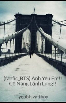 (fanfic_BTS) Anh Yêu Em!! Cô Nàng Lạnh Lùng!!