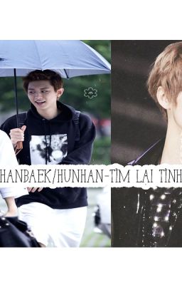 {Fanfic:ChanBaek/HunHan}-Hạnh Phúc Trở Về-JinhoHyda Chennie