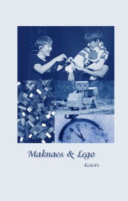 [Fanfic - ChanDong] Maknaes & Lego