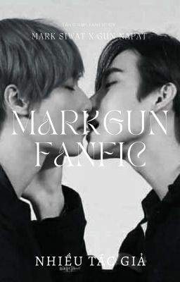 [Fanfic CV] Klano - Markgun | Mark Siwat x Gun Napat