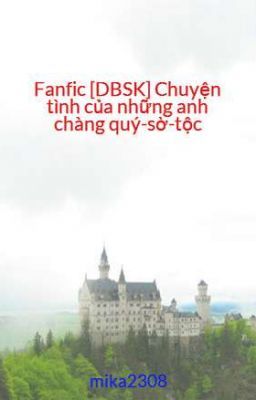 Fanfic [DBSK] Chuyện tình của những anh chàng quý-sờ-tộc