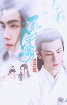 [Fanfic][Edit][FYX] Tù Vân - Nhất Chích Khái Yêu Kê