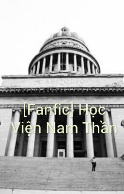 [Fanfic][EXO][TFBOYS] Học Viện Nam Thần