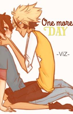 [Fanfic][GravityFalls] One more day - Một ngày thôi