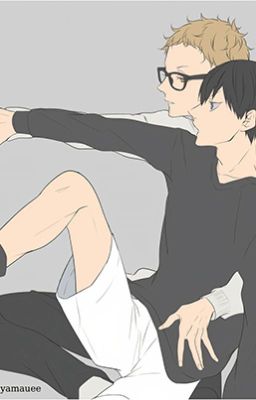 [FANFIC HAIKYUU] tôi đã luôn vô tâm như vậy / đó không phải là tình yêu