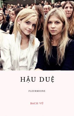 Fanfic: Hậu Duệ( Fleurmione)