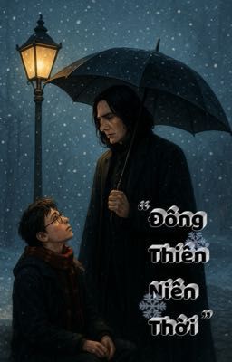 [Fanfic HP] Đông Thiên Niên Thời