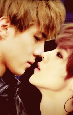 {Fanfic HunHan ChanBeak} ''Ngàn lần theo đuổi, vạn lần yêu''