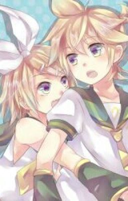 [Fanfic Kagamine] Đồ Ngốc! Tôi Sẽ Mãi Ở Bên Em.