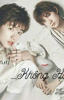 [Fanfic KaiYuan/Full] Không Hối. 