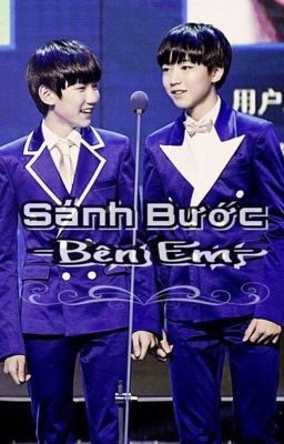 [Fanfic KaiYuan] Sánh bước bên em