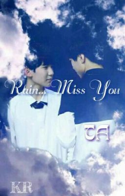 [Fanfic] [Khải Nguyên] Rain...Miss You!