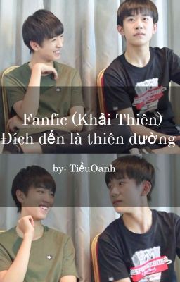 Fanfic ( Khải Thiên) : Đích đến là thiên đường