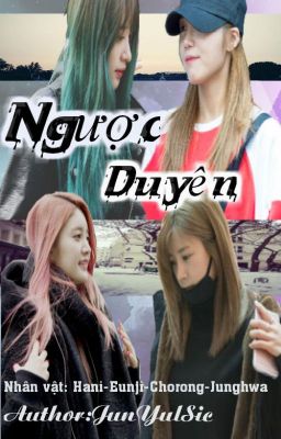 [FanFic] -[ LongFic ] Ngược Duyên? [ HaJung-EunRong ] (HaRong) Full End.