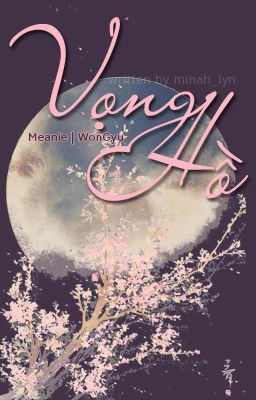 [Fanfic][Meanie | WonGyu] Vọng Hồ