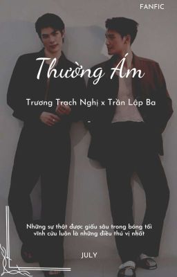 [ Fanfic/ MileApo ]: THƯỜNG ÁM