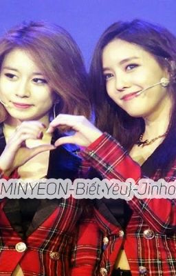 {Fanfic:MinYeon/Biết Yêu}-JinhoHyda Chennie