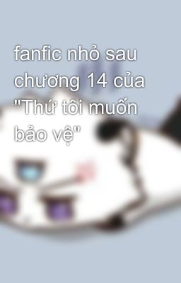 fanfic nhỏ sau chương 14 của 