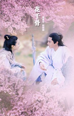 [FANFIC] NIÊN LUÂN_THE JOURNEY OF FLOWER_HOA THIÊN CỐT - PHẦN II