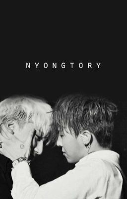 [FANFIC -NYONGTORY] UNTITLED