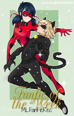 Fanfic of the Week (Miraculous Ladybug)