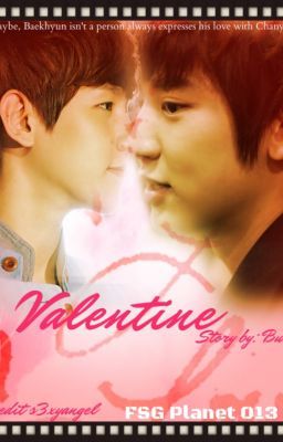 [Fanfic|Oneshot|ChanBaek] Valentine