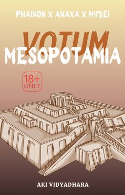 [Fanfic/R18] VOTUM: MESOPOTAMIA