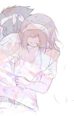       [FANFIC SASUSAKU] Nụ Hôn Đầu Tiên