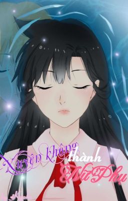 [Fanfic Shinran] Xuyên không thành nữ phụ (Remake)| by Kyoko