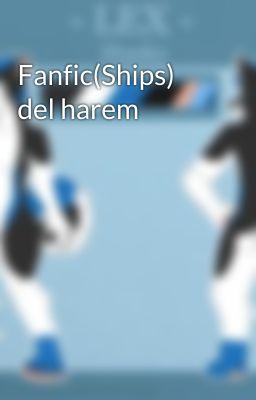 Fanfic(Ships) del harem