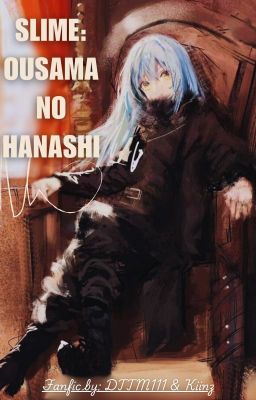 [Fanfic] - Slime: Ousama No Hanashi!