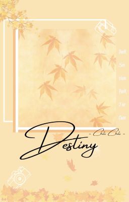 [Fanfic] [SuamChan] || Park Seo Ham x Park Jae Chan || Destiny