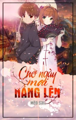 [Fanfic/SyaSak] Chờ Ngày Mai Nắng Lên_ Mèo San