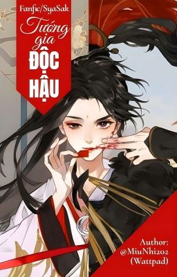 [FANFIC | SYASAK] TƯỚNG GIA ĐỘC HẬU