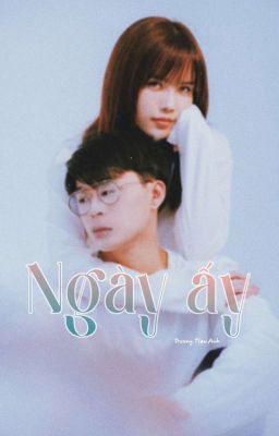 [Fanfic] [Thiều Bảo TrâmxJack(j97)] Ngày ấy