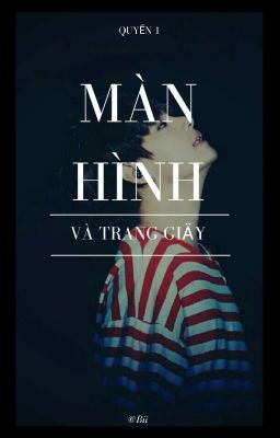 [Fanfic,Vkook]:Màn hình và trang giấy.