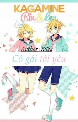 [ Fanfic Vocaloid - Full ] Cô gái tôi yêu