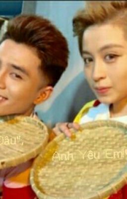 [ Fanfic WillGil ] Chị Dâu, Anh Yêu Em!♥