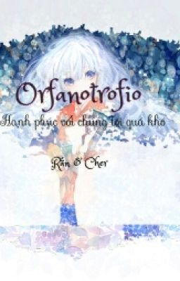 (Fanfiction 12 chòm sao) Orfanotrofio