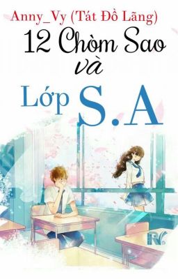 [ fanfiction ] 12 Chòm Sao Và Lớp S.A. 