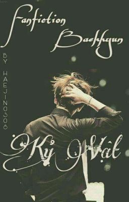 [Fanfiction/Baekhyun/ Kỷ Vật ]