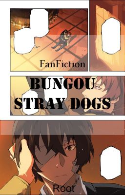 FanFiction Bungou Stray Dogs [Close Req]