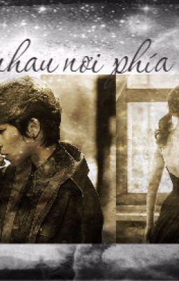 [Fanfiction-Gilenchi]Ta đợi nhau nơi phía chân trời