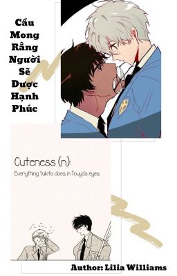 [Fanfiction] [Oneshot] [TouyaxYukito] Cầu mong rằng người sẽ được hạnh phúc