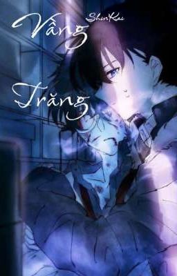 [FANFICTION][ShinKai] 月光 |  Vầng Trăng