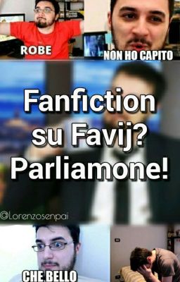 Fanfiction su Favij? Parliamone!