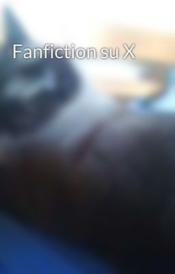 Fanfiction su X