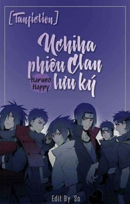 [Fanfiction] Uchiha clan phiêu lưu kí