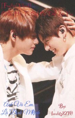 [Fanfiction/Vkook]Giữa Chúng Ta Chỉ Có Thể Là Yêu 